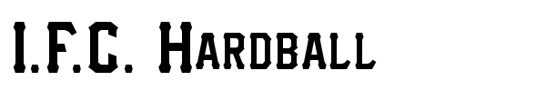 I.F.C. Hardball font preview